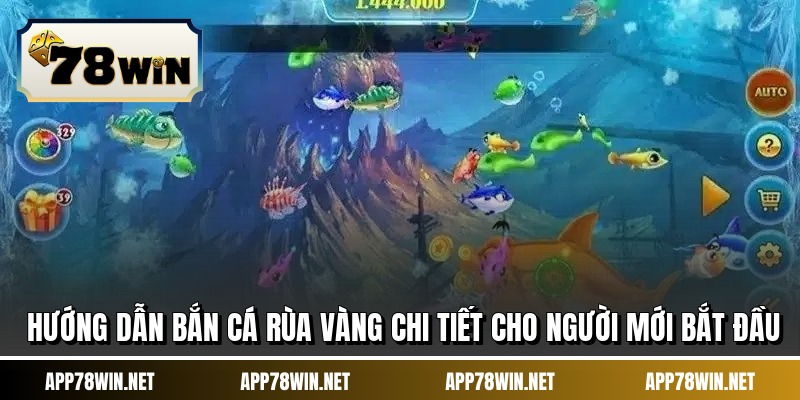 Hướng Dẫn Bắn Cá Rùa Vàng Chi Tiết Cho Người Mới Bắt Đầu