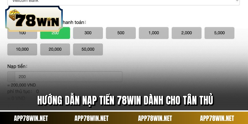 Hướng dẫn nạp tiền 78WIN dành cho tân thủ