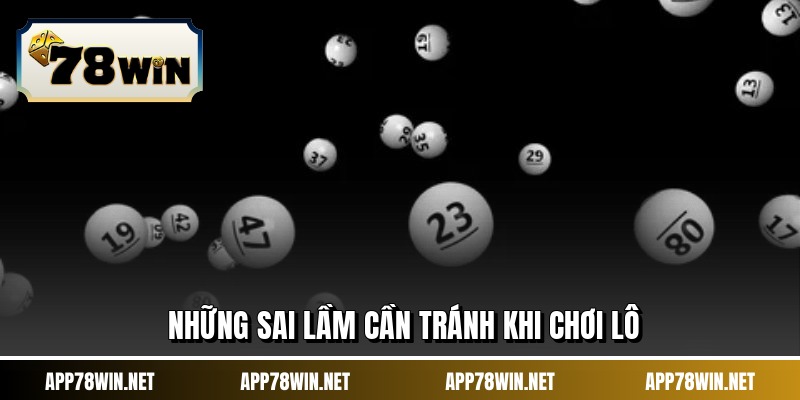 Những sai lầm cần tránh khi chơi lô