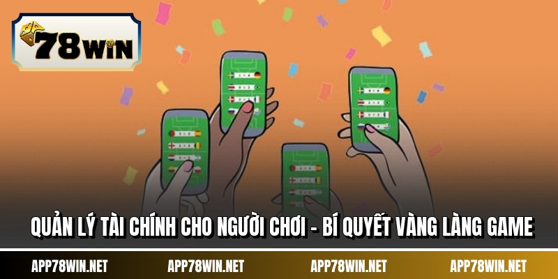 Quản Lý Tài Chính Cho Người Chơi - Bí Quyết Vàng Làng Game
